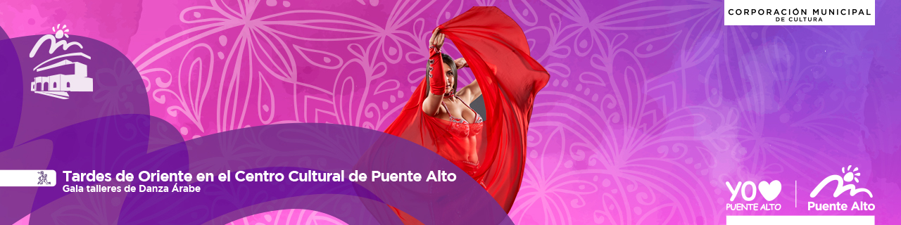 PUENTE ALTO SE VISTE DE ORIENTE: GALA DE TALLERES DE DANZA ÁRABE EN EL CENTRO CULTURAL